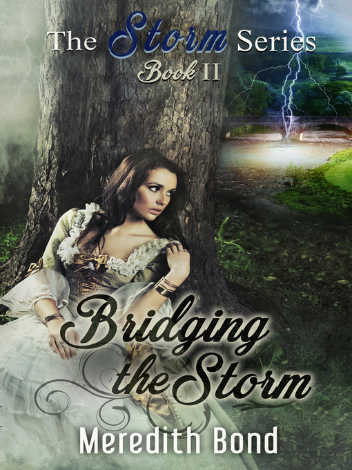 Title details for Bridging the Storm by Meredith Bond - Available